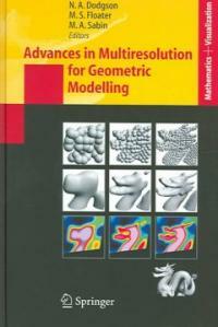 Advances in multiresolution for geometric modelling