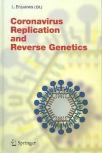 Coronavirus replication and reverse genetics
