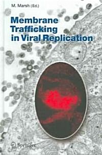 Membrane Trafficking in Viral Replication (Hardcover, 2005)