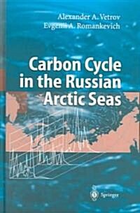 Carbon Cycle in the Russian Arctic Seas (Hardcover)