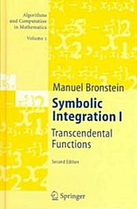 Symbolic Integration I: Transcendental Functions (Hardcover, 2, 2005)