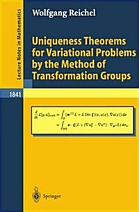 Uniqueness Theorems for Variational Problems by the Method of Transformation Groups (Paperback)