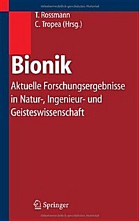 Bionik: Aktuelle Forschungsergebnisse in Natur-, Ingenieur- und Geisteswissenschaft (Hardcover, 2005)