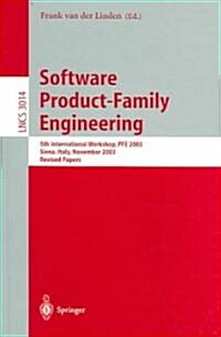 Software Product-Family Engineering: 5th International Workshop, PFE 2003, Siena, Italy, November 4-6, 2003, Revised Papers (Paperback)