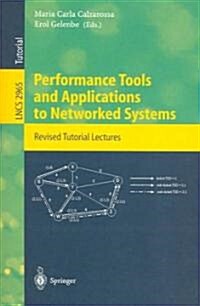 Performance Tools and Applications to Networked Systems: Revised Tutorial Lectures (Paperback)