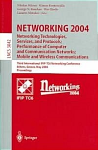 Networking 2004: Networking Technologies, Services, and Protocols; Performance of Computer and Communication Networks; Mobile and Wireless Communicati (Paperback, 2004)