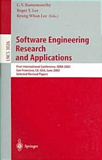 Software Engineering Research and Applications: First International Conference, Sera 2003, San Francisco, CA, USA, June 25-27, 2003, Selected Revised (Paperback, 2004)
