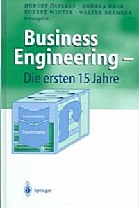 Business Engineering -- Die Ersten 15 Jahre (Hardcover, 2004)