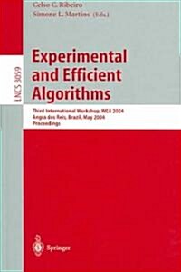 Experimental and Efficient Algorithms: Third International Workshop, Wea 2004, Angra DOS Reis, Brazil, May 25-28, 2004, Proceedings (Paperback, 2004)