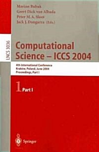 Computational Science - Iccs 2004: 4th International Conference, Krak?, Poland, June 6-9, 2004, Proceedings, Part I (Paperback, 2004)