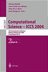 Computational Science - Iccs 2004: 4th International Conference, Krak?, Poland, June 6-9, 2004, Proceedings, Part II (Paperback, 2004)