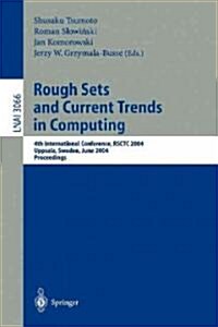 Rough Sets and Current Trends in Computing: 4th International Conference, Rsctc 2004, Uppsala, Sweden, June 1-5, 2004, Proceedings (Paperback, 2004)