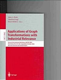 Applications of Graph Transformations with Industrial Relevance: Second International Workshop, Agtive 2003, Charlottesville, Va, USA, September 27 - (Paperback, 2004)