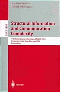 Structural Information and Communication Complexity: 11th International Colloquium, Sirocco 2004, Smolenice Castle, Slowakia, June 21-23, 2004, Procee (Paperback, 2004)