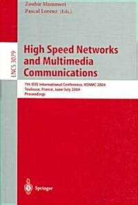 High Speed Networks and Multimedia Communications: 7th IEEE International Conference, Hsnmc 2004, Toulouse, France, June 30- July 2, 2004, Proceedings (Paperback, 2004)