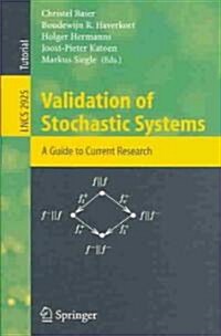 Validation of Stochastic Systems: A Guide to Current Research (Paperback, 2004)