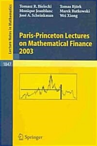 Paris-Princeton Lectures on Mathematical Finance 2003 (Paperback, 2004)