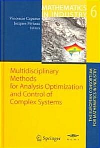 Multidisciplinary Methods for Analysis, Optimization and Control of Complex Systems (Hardcover, 2005)