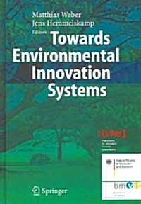 Towards Environmental Innovation Systems (Hardcover)