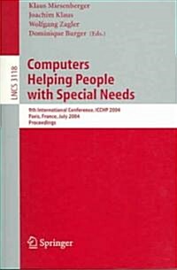 Computers Helping People with Special Needs: 9th International Conference, Icchp 2004, Paris, France, July 7-9, 2004, Proceedings (Paperback)