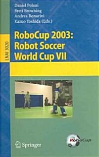 Robocup 2003: Robot Soccer World Cup VII (Paperback, 2004)