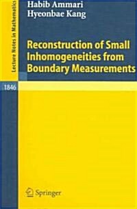 Reconstruction of Small Inhomogeneities from Boundary Measurements (Paperback)