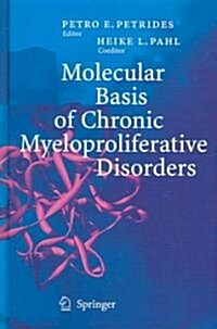 Molecular Basis Of Chronic Myeloproliferative Disorders (Hardcover)