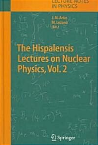 The Hispalensis Lectures on Nuclear Physics (Hardcover, 2004)