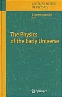 The Physics Of The Early Universe (Hardcover)