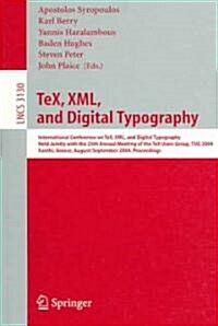 Tex, XML, and Digital Typography: International Conference on Tex, XML, and Digital Typography, Held Jointly with the 25th Annual Meeting of the Tex U (Paperback, 2004)