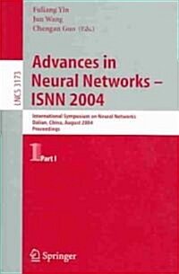 Advances in Neural Networks - Isnn 2004: International Symposium on Neural Networks, Dalian, China, August 19-21, 2004, Proceedings, Part I (Paperback, 2004)