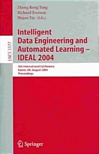 Intelligent Data Engineering and Automated Learning - Ideal 2004: 5th International Conference, Exeter, UK, August 25-27, 2004, Proceedings (Paperback, 2004)