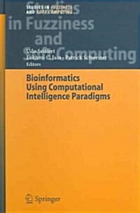 Bioinformatics Using Computational Intelligence Paradigms (Hardcover, 2005)