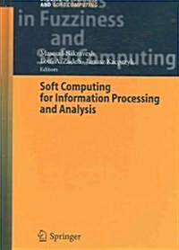 Soft Computing For Information Processing And Analysis (Hardcover)