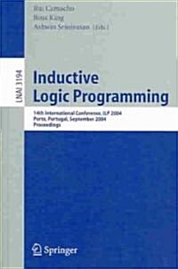 Inductive Logic Programming: 14th International Conference, Ilp 2004, Porto, Portugal, September 6-8, 2004, Proceedings (Paperback, 2004)