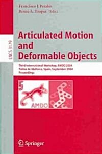 Articulated Motion and Deformable Objects: Third International Workshop, Amdo 2004, Palma de Mallorca, Spain, September 22-24, 2004, Proceedings (Paperback, 2004)