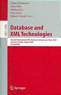 Database and XML Technologies: Second International XML Database Symposium, Xsym 2004, Toronto, Canada, August 29-30, 2004, Proceedings (Paperback, 2004)