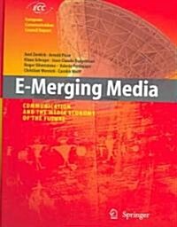 E-Merging Media: Communication and the Media Economy of the Future (Hardcover, 2005)