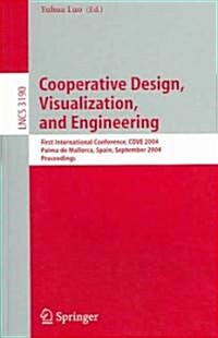 Cooperative Design, Visualization, and Engineering: First International Conference, Cdve 2004, Palma de Mallorca, Spain, September 19-22, 2004, Procee (Paperback, 2004)