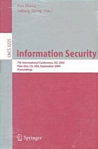 Information Security: 7th International Conference, Isc 2004, Palo Alto, CA, USA, September 27-29, 2004, Proceedings (Paperback, 2004)
