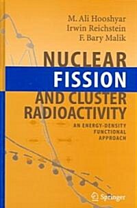 Nuclear Fission and Cluster Radioactivity: An Energy-Density Functional Approach (Hardcover)
