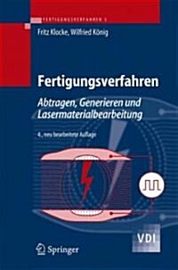 Fertigungsverfahren 3: Abtragen, Generieren Und Lasermaterialbearbeitung (Hardcover, 4, 4., Neu Bearb.)