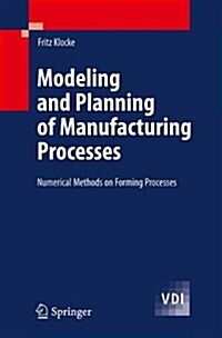 Modeling and Planning of Manufacturing Processes: Numerical Methods on Forming Processes (Paperback, 2022)