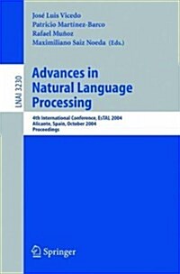 Advances in Natural Language Processing: 4th International Conference, Estal 2004, Alicante, Spain, October 20-22, 2004. Proceedings (Paperback, 2004)