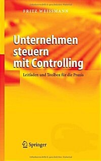 Unternehmen Steuern Mit Controlling: Leitfaden Und Toolbox F? Die Praxis (Hardcover, 2005)