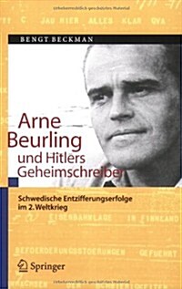 Arne Beurling Und Hitlers Geheimschreiber: Schwedische Entzifferungserfolge Im 2. Weltkrieg (Paperback, 2006)