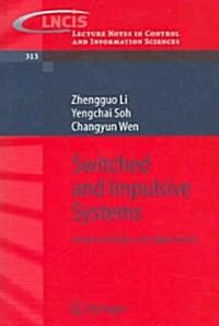 Switched and Impulsive Systems: Analysis, Design and Applications (Paperback, 2005)