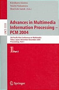 Advances in Multimedia Information Processing - Pcm 2004: 5th Pacific Rim Conference on Multimedia, Tokyo, Japan, November 30 - December 3, 2004, Proc (Paperback, 2005)