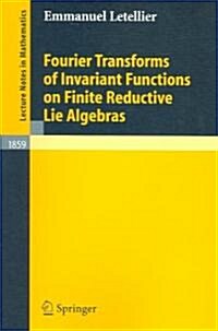 Fourier Transforms Of Invariant Functions On Finite Reductive Lie Algebras (Paperback)