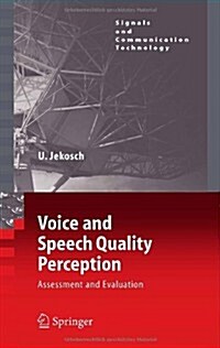 Voice and Speech Quality Perception: Assessment and Evaluation (Hardcover, 2005)